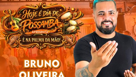Hoje é dia de Possamba com Bruno Oliveira