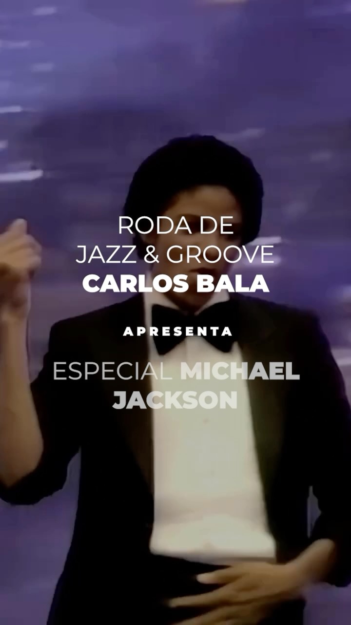 Roda de Jazz & Groove Carlos Bala - Especial Michael Jackson